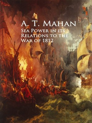 cover image of Sea Power in its Relations to the War of 1812